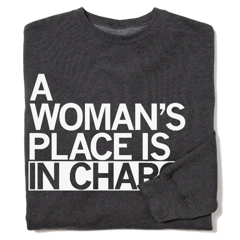 Woman's Place In Charge Crew Sweatshirt